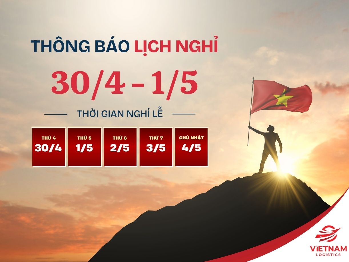 Vietnam Logistics thông báo lịch nghỉ lễ 30/4 - 1/5 năm 2025: Nghỉ 5 ngày liên tiếp